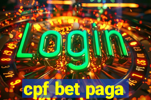 cpf bet paga